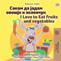I Love to Eat Fruits and Vegetables by Admont, Shelley