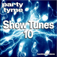 Show Tunes 10 - Party Tyme by Party Tyme