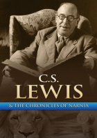 C.S. Lewis and The Chronicles of Narnia by Dale, Liam