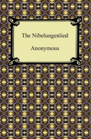 The Nibelungenlied by Anonymous