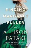 Finding Margaret Fuller by Pataki, Allison