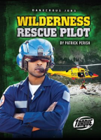 Wilderness Rescue Pilot by Perish, Patrick