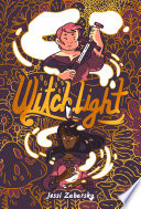 Witchlight by Zabarsky, Jessi