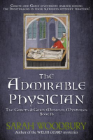 The Admirable Physician by Woodbury, Sarah