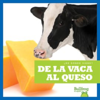 De la vaca al queso (From Cow to Cheese) by Nelson, Penelope S