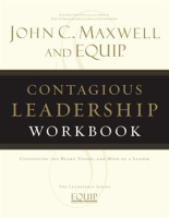 Contagious Leadership Workbook by Maxwell, John C