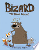 Bizard the Bear Wizard by Krebs, Chrissie