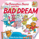 The Berenstain bears and the bad dream by Berenstain, Stan