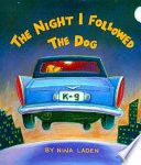 The night I followed the dog by Laden, Nina
