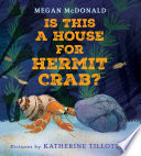 Is this a house for Hermit Crab? by McDonald, Megan