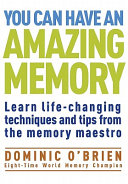You_can_have_an_amazing_memory___learn_life-changing_techniques_and_tips_from_the_memory_maestro