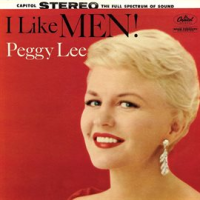 I Like Men! by Peggy Lee