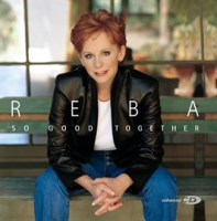 So Good Together by Reba McEntire
