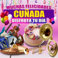 Muchas Felicidades Cuñada by Margarita Musical