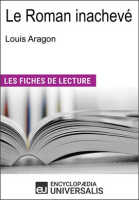 Le Roman inachevé de Louis Aragon by Universalis, Encyclopaedia