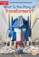 What is the story of Transformers? by Snider, Brandon T