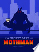 The secret life of Mothman by Peterson, Megan Cooley