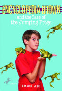Encyclopedia Brown and the case of the jumping frogs by Sobol, Donald J