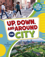 Up, Down, and Around the City by Jones, Christianne
