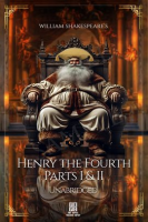 King Henry the Fourth - Parts I and II by Shakespeare, William
