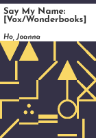 Say my name by Ho, Joanna