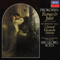 Prokofiev: Romeo & Juliet (Highlights); Symphony No. 1 "Classical" by Sir Georg Solti
