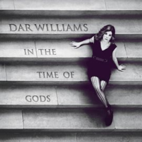 In the time of gods by Dar Williams
