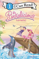 Pinkalicious fishtastic! by Kann, Victoria