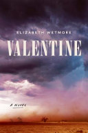 Valentine by Wetmore, Elizabeth
