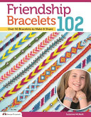 Friendship bracelets 102 by McNeill, Suzanne