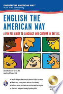 English_the_American_way___a_fun_ESL_guide_to_language_and_culture_in_the_U_S
