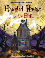 Haunted House on the Hill by Costanzo, Beth