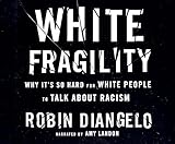 White fragility by DiAngelo, Robin J