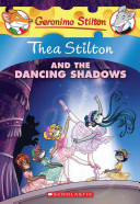 Thea Stilton and the dancing shadows by Stilton, Geronimo