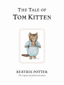 The tale of Tom Kitten by Potter, Beatrix