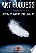 Antigoddess by Blake, Kendare