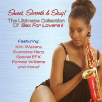 Sweet__Smooth___Sexy__The_Ultimate_Collection_of_Sax_For_Lovers