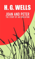 Joan and Peter: The Story of an Education by Wells, H. G