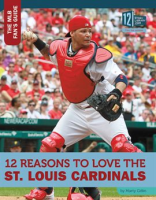 12 Reasons to Love the St. Louis Cardinals by Gitlin, Marty