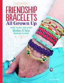 Friendship bracelets all grown up by McNeill, Suzanne