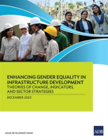 Enhancing Gender Equality in Infrastructure Development by Authors, Various