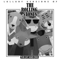 Lullaby Versions of The Rolling Stones by The Cat and Owl