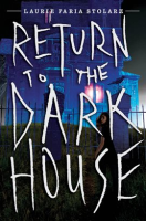 Return to the Dark House by Stolarz, Laurie Faria