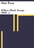 Hot fuss by Killers (Rock group : 2001- )