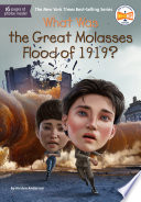 What was the Great Molasses Flood of 1919? by Anderson, Kirsten