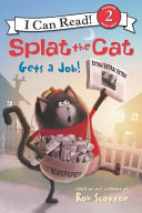 Splat the cat gets a job! by Driscoll, Laura