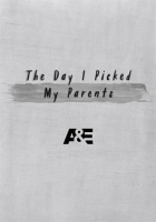 Day I Picked My Parents - Season 1 by A+E Networks