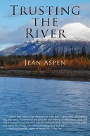 Trusting the river by Aspen, Jean