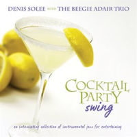 Cocktail Party Swing by Denis Solee