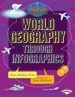 World Geography through Infographics by Kenney, Karen Latchana